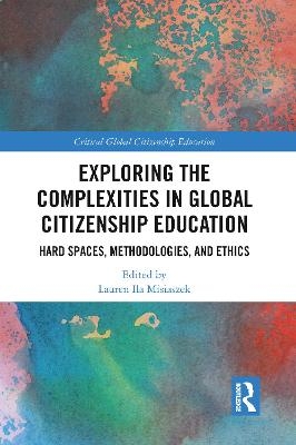 Exploring the Complexities in Global Citizenship Education