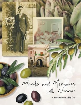 Meals and Memories with Nonno - Francesco Iovine, Ashley Carr