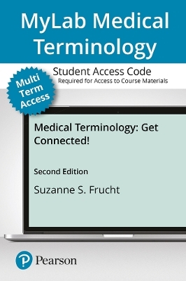 MyLab Medical Terminology with Pearson eText --Access Card--for Medical Terminology - Suzanne Frucht