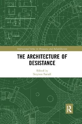 The Architecture of Desistance