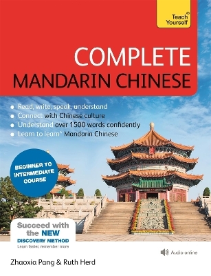 Complete Mandarin Chinese (Learn Mandarin Chinese with Teach Yourself) - Zhaoxia Pang, Ruth Herd