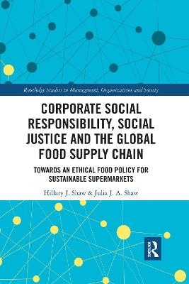 Corporate Social Responsibility, Social Justice and the Global Food Supply Chain