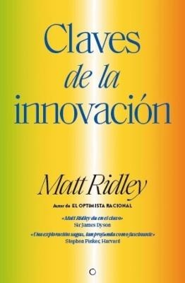 Claves de la innovaci&oacute;n - Matt Ridley