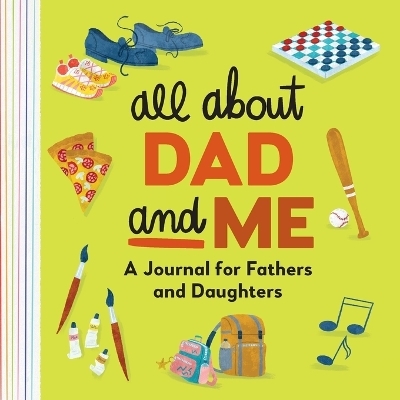 All About Dad and Me - Rockridge Press