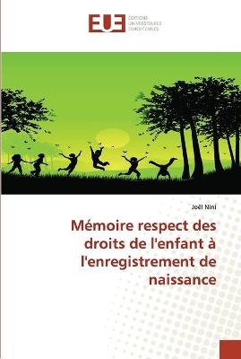 M&eacute;moire respect des droits de l'enfant &agrave; l'enregistrement de naissance - Jo&euml;l Nini