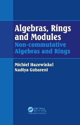 Algebras, Rings and Modules