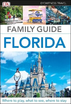 DK Family Guide Florida -  DK Travel