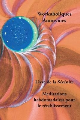 Livre de la Sérénité -  Workaholics Anonymous