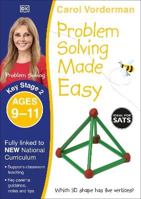 Problem Solving Made Easy, Ages 9-11 (Key Stage 2) - Carol Vorderman
