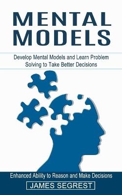 Mental Models - James Segrest