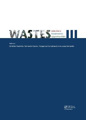 Wastes: Solutions, Treatments and Opportunities III