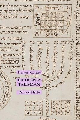 The Hebrew Talisman - Richard Harte