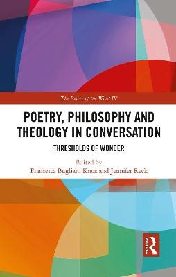 Poetry, Philosophy and Theology in Conversation - 
