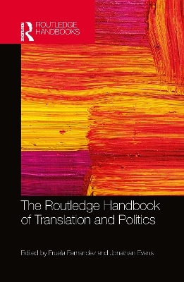The Routledge Handbook of Translation and Politics - 