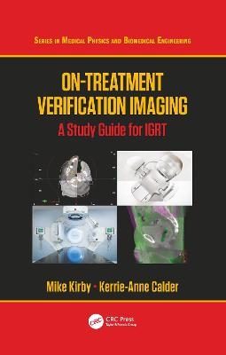 On-Treatment Verification Imaging - Mike Kirby, Kerrie-Anne Calder