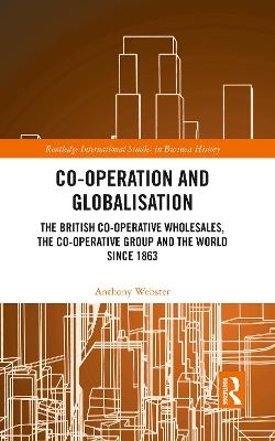 Co-operation and Globalisation - Anthony Webster