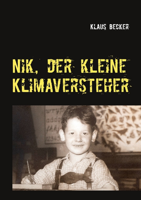 Nik, der kleine Klimaversteher - Klaus Becker