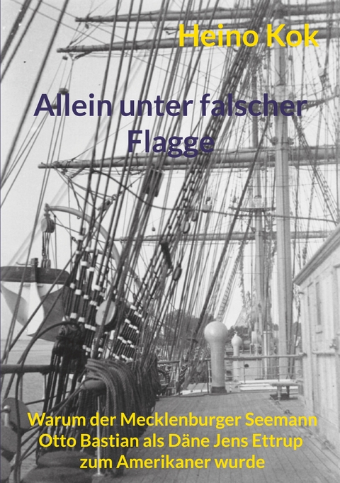 Allein unter falscher Flagge - Heino Kok