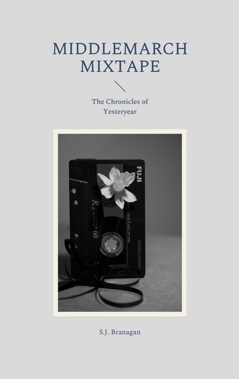 Middlemarch Mixtape - S.J. Branagan