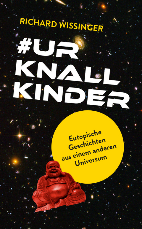 #Urknallkinder - Richard Wissinger