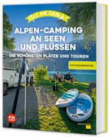Yes we camp! Alpen-Camping an Seen und Flüssen - Marc Roger Reichel