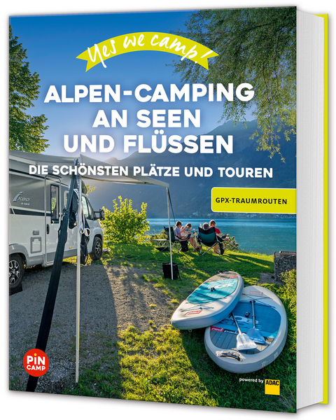 Yes we camp! Alpen-Camping an Seen und Flüssen - Marc Roger Reichel