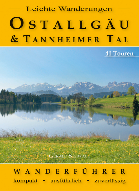 Leichte Wanderungen Ostallg&auml;u und Tannheimer Tal - Gerald Schwabe