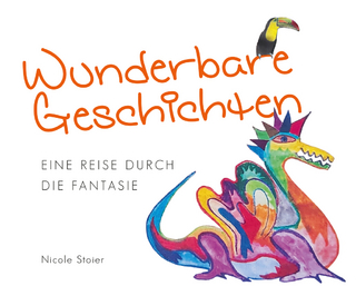 Wunderbare Geschichten - Eine Reise durch die Fantasie