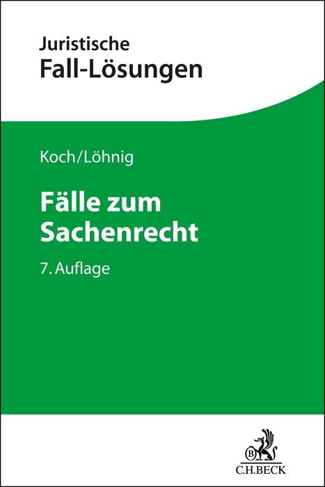 F&auml;lle zum Sachenrecht - Jens Koch, Martin L&ouml;hnig