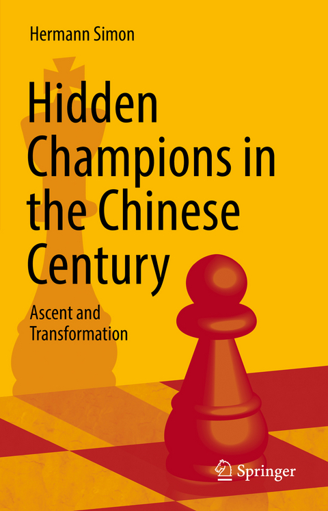 Hidden Champions in the Chinese Century - Hermann Simon