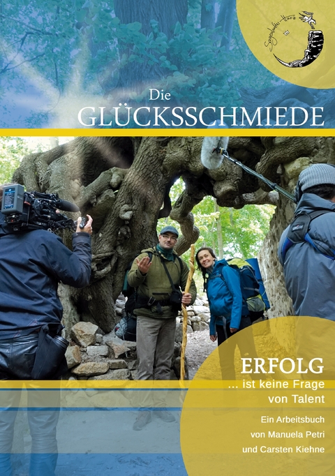 Die Gl&uuml;cksschmiede - Carsten Kiehne, Manuela Petri