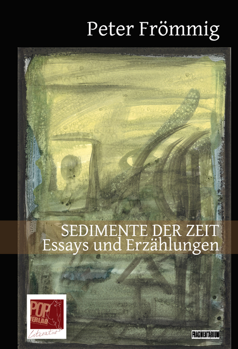 Sedimente der Zeit - Peter Fr&ouml;mmig