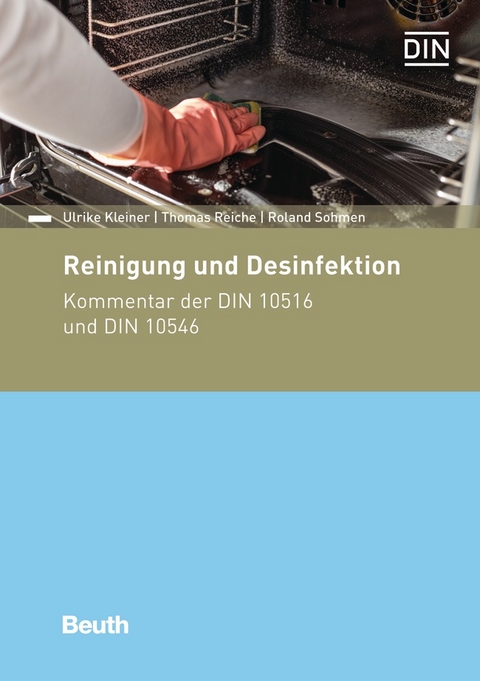 Reinigung und Desinfektion - Prof. Dr Kleiner, Dr. Thomas Reiche, Dr. Roland Sohmen