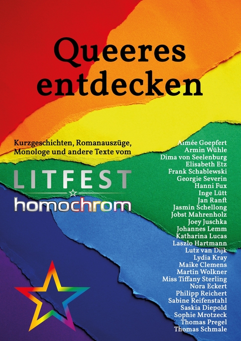 Queeres entdecken - Aim&eacute;e Goepfert, Armin W&uuml;hle, Dima von Seelenburg, Elisabeth Etz, Frank Schablewski, Georgie Severin, Hanni Fux, Inge L&uuml;tt, Jan Ranft, Jasmin Schellong, Jobst Mahrenholz, Joey Juschka, Johannes Lemm, Katharina Lucas, Laszlo Hartmann, Lutz Van Dijk, Lydia Kray, Maike Clemens, Martin Wolkner, Miss Tiffany Sterling, Nora Eckert, Philipp Reichert, Sabine Reifenstahl, Saskia Diepold, Sophie Mrotzeck, Thomas Pregel, Thomas Schmale