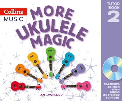 More Ukulele Magic: Tutor Book 2 &ndash; Teacher's Book (with CD) - Ian Lawrence