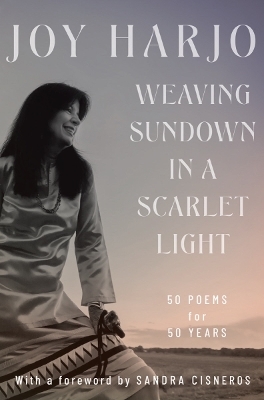 Weaving Sundown in a Scarlet Light - Joy Harjo