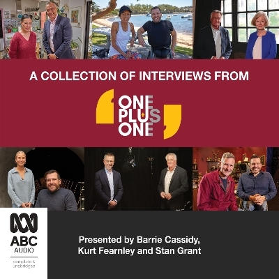 A Collection of Interviews from One Plus One - Stan Grant, Kurt Fearnley, Barrie Cassidy