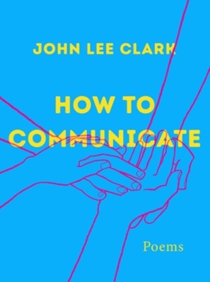 How to Communicate - John Lee Clark