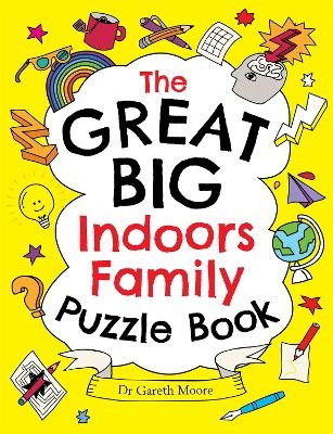 The Great Big Indoors Family Puzzle Book - Dr. Gareth Moore
