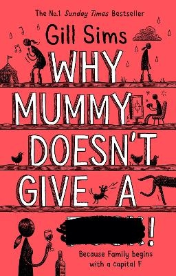 Why Mummy Doesn&rsquo;t Give a ****! - Gill Sims