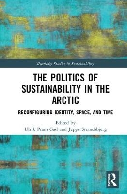 The Politics of Sustainability in the Arctic - 