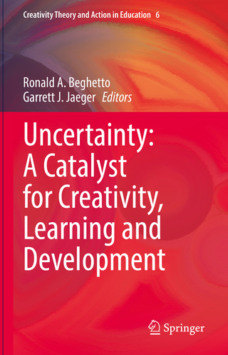 Uncertainty: A Catalyst for Creativity, Learning and Development