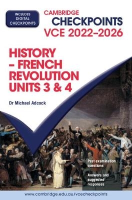 Cambridge Checkpoints VCE History – French Revolution Units 3&4 2022–2026