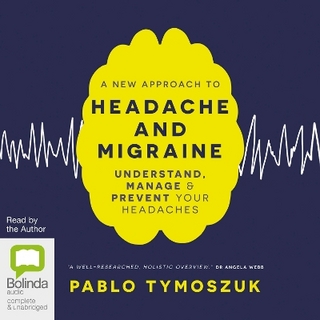 A New Approach to Headache and Migraine