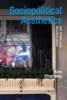Sociopolitical Aesthetics - Kim Charnley