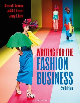 Writing for the Fashion Business - Kristen K. Swanson, Judith C. Everett, Jenny B. Davis
