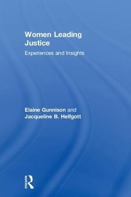 Women Leading Justice - Elaine Gunnison, Jacqueline B. Helfgott