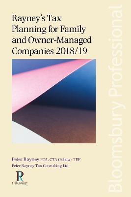 Rayney's Tax Planning for Family and Owner-Managed Companies 2018/19 - Peter Rayney