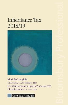 Core Tax Annual: Inheritance Tax 2018/19 - Mark McLaughlin, Iris W&uuml;nschmann-Lyall, Chris Erwood