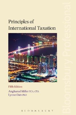 Principles of International Taxation - Angharad Miller, Lynne Oats